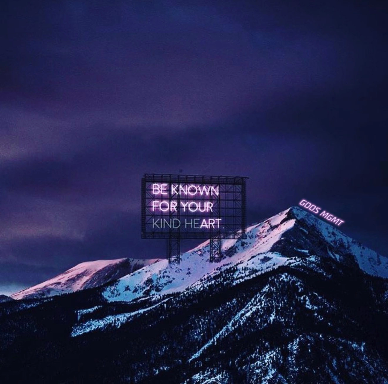 Be Known for Your Kind Heart - Gods MGMT