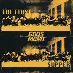 The First Supper - Gods MGMT