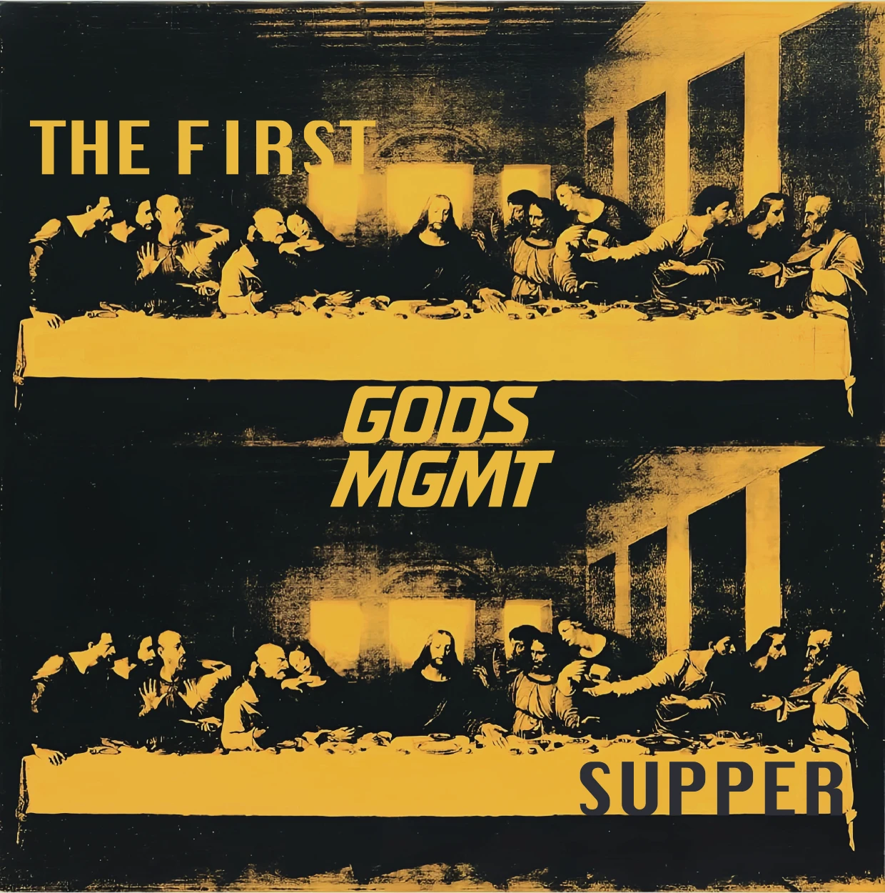 The First Supper - Gods MGMT